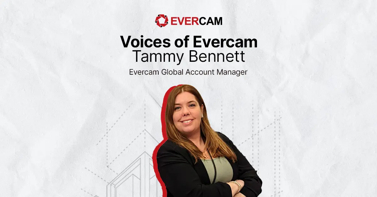 Voices of Evercam: Meet Tammy Bennett – Evercam Global Account Manager