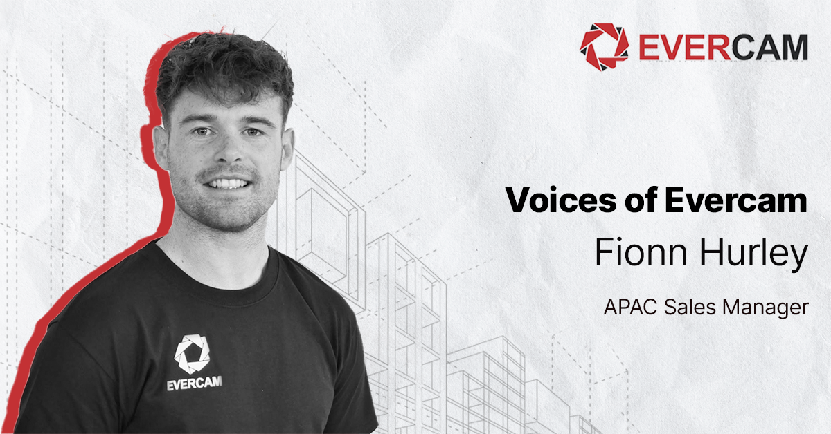 Voices of Evercam: Meet Fionn Hurley – APAC Sales Manager