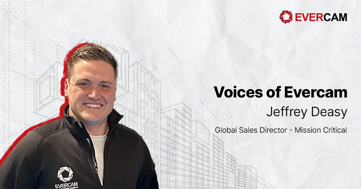 Voices of Evercam: Meet Jeffrey Deasy, Global Sales Director – Mission Critical