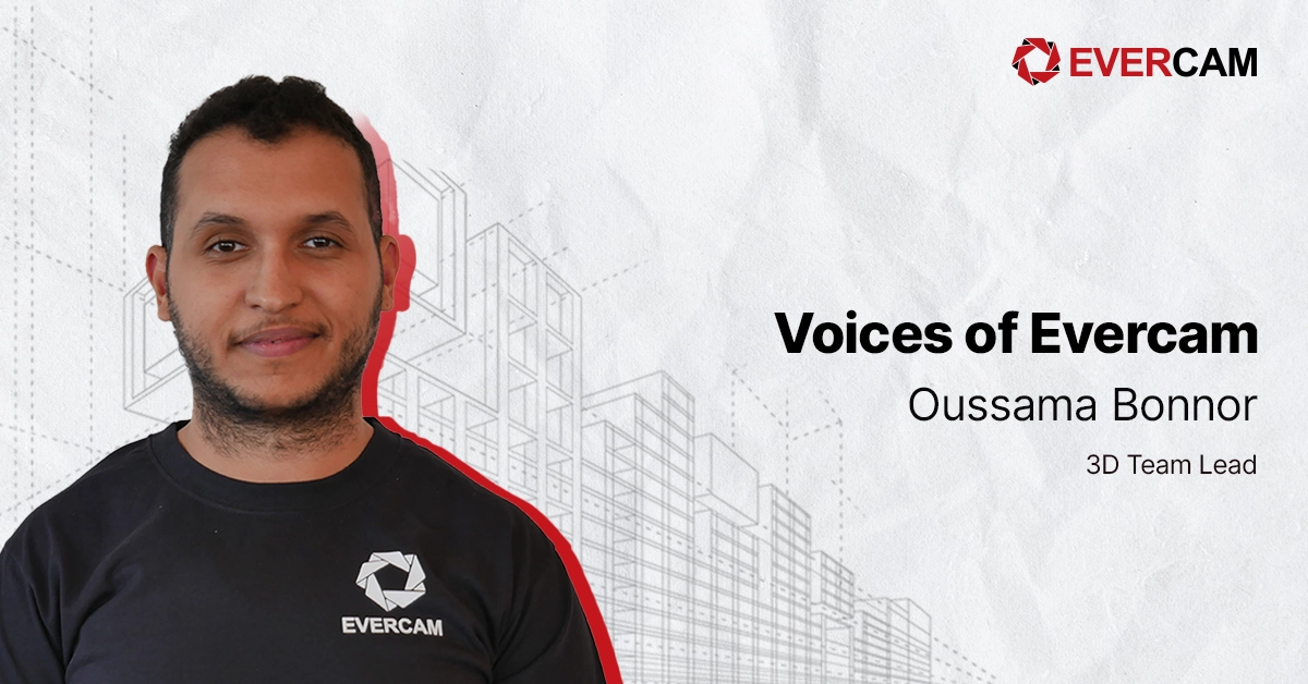 Voices of Evercam: Meet Oussama Bonnor – 3D Team Lead